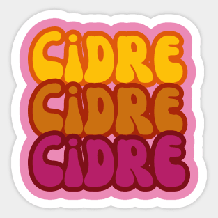 Cidre, Cidre, Cidre. Retro Groovy Hot Fuchsia Pop Style! Sticker